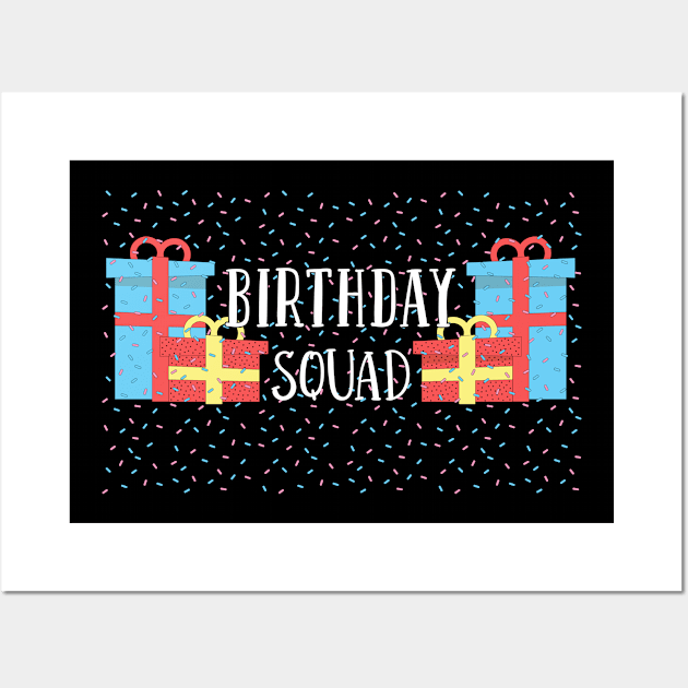 Birthday Squad Wall Art by TheBestHumorApparel